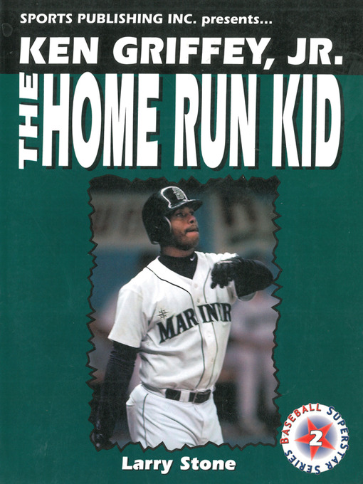 Title details for Ken Griffey, Jr. by Larry Stone - Available